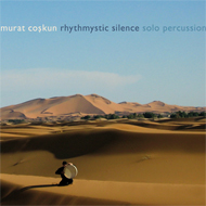„rhythmystic silence“ - Murat Coskun