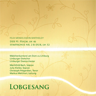 „Lobgesang“ -  Limburger Domchöre, -- Domorchester & Solisten